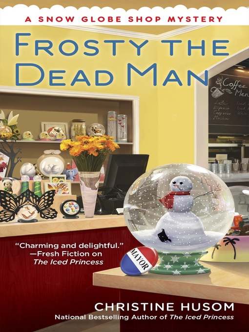 Title details for Frosty the Dead Man by Christine Husom - Available